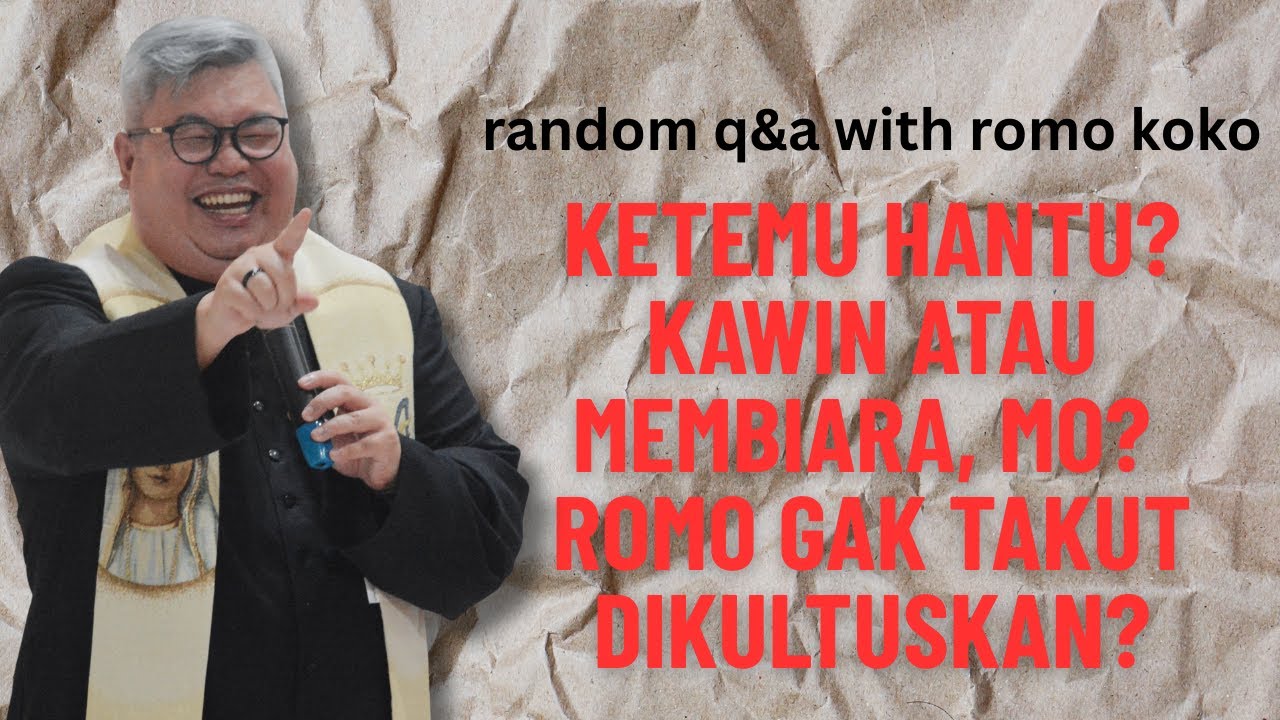 Ketemu Hantu? Kawin atau Masuk Biara ya? Romo ga Takut Disembah? Hehehe, random banget sesi Q&A ini!