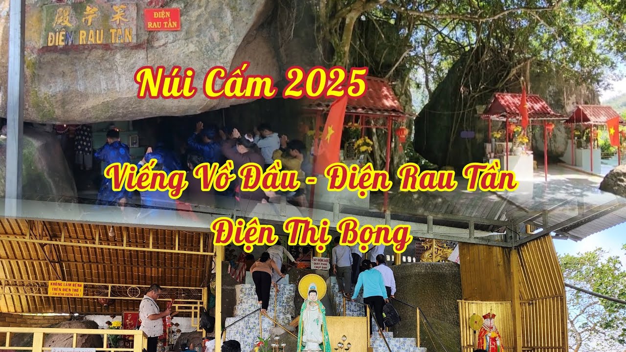VIẾNG NÚI CẤM An Giang Năm 2025 - Vồ Đầu (Cửu Huyền Trăm Họ) - Điện Rau Tần - Điện Thị Bọng 