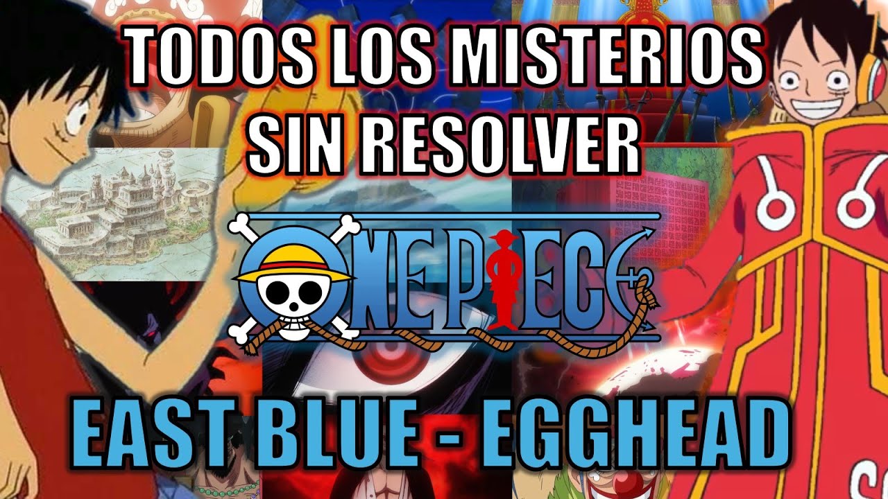 Misterios sin resolver en One Piece (Desde East Blue hasta Egghead)
