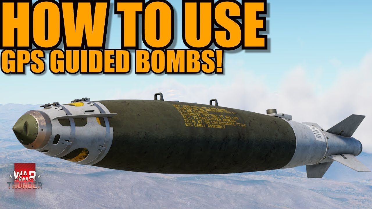 War Thunder — КАК ИСПОЛЬЗОВАТЬ БОЕПРИПАСЫ С GPS-НАВЕДЕНИЕМ! БОМБЫ!