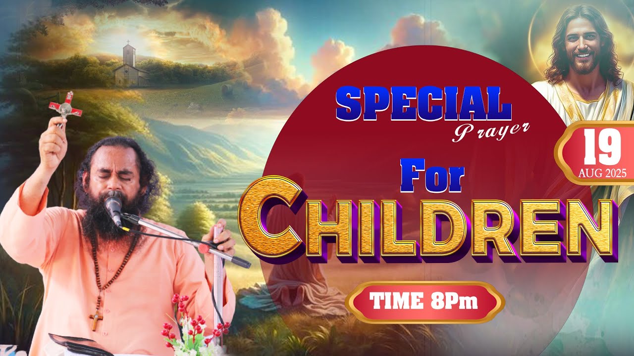 🔴 LIVE || TODAY SPECIAL PRAYER FOR CHILDREN (19 AUG 2025 )TIME 8PM TO 9PM FR.BASIL (YMB) MALOUT