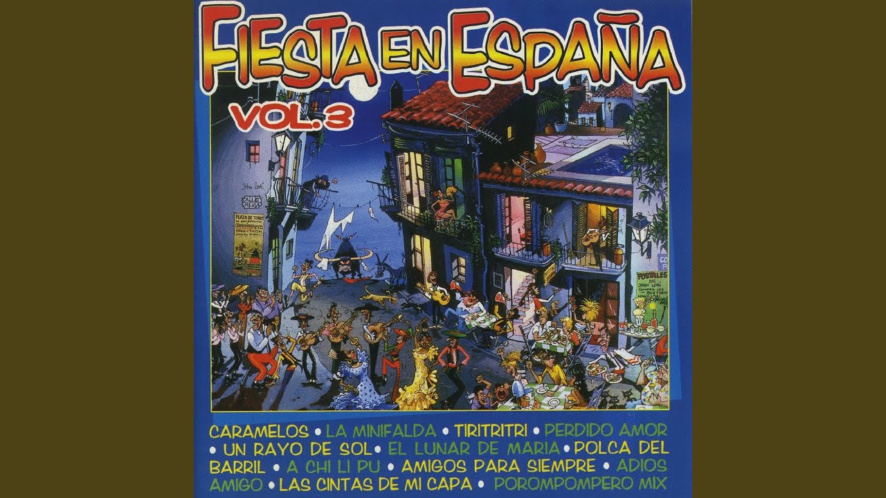 Popurrí Porompompero Mix: El Porompompero / Qué Guapa Estás / Mujeres y Vino / Niña Bonita /...