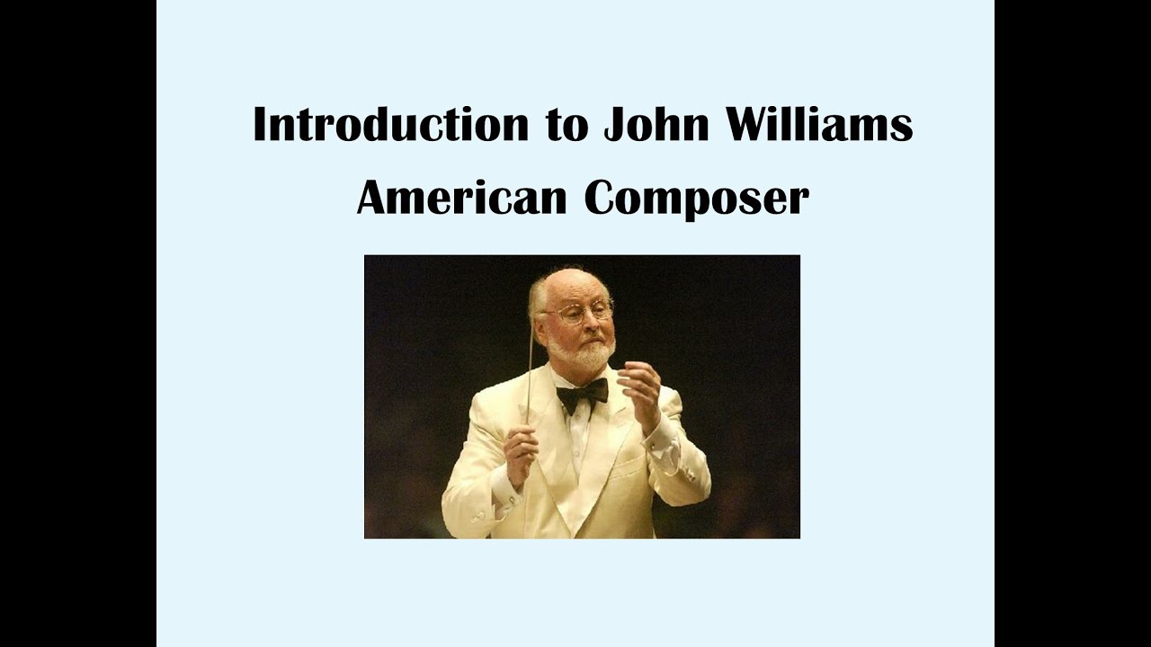 Introduction to John Williams-American Composer (4:06)