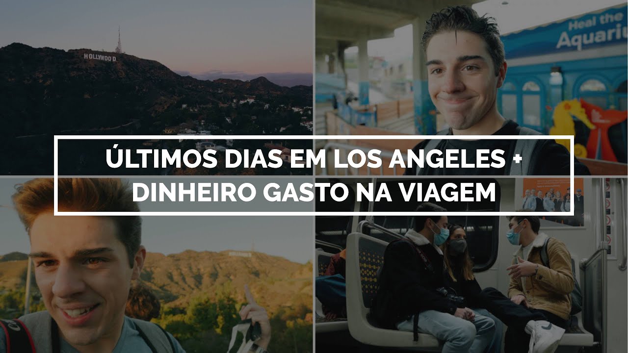 Últimos Dias em Los Angeles + Quanto dinheiro gastei na viagem aos Estados Unidos? | Tomás Silva