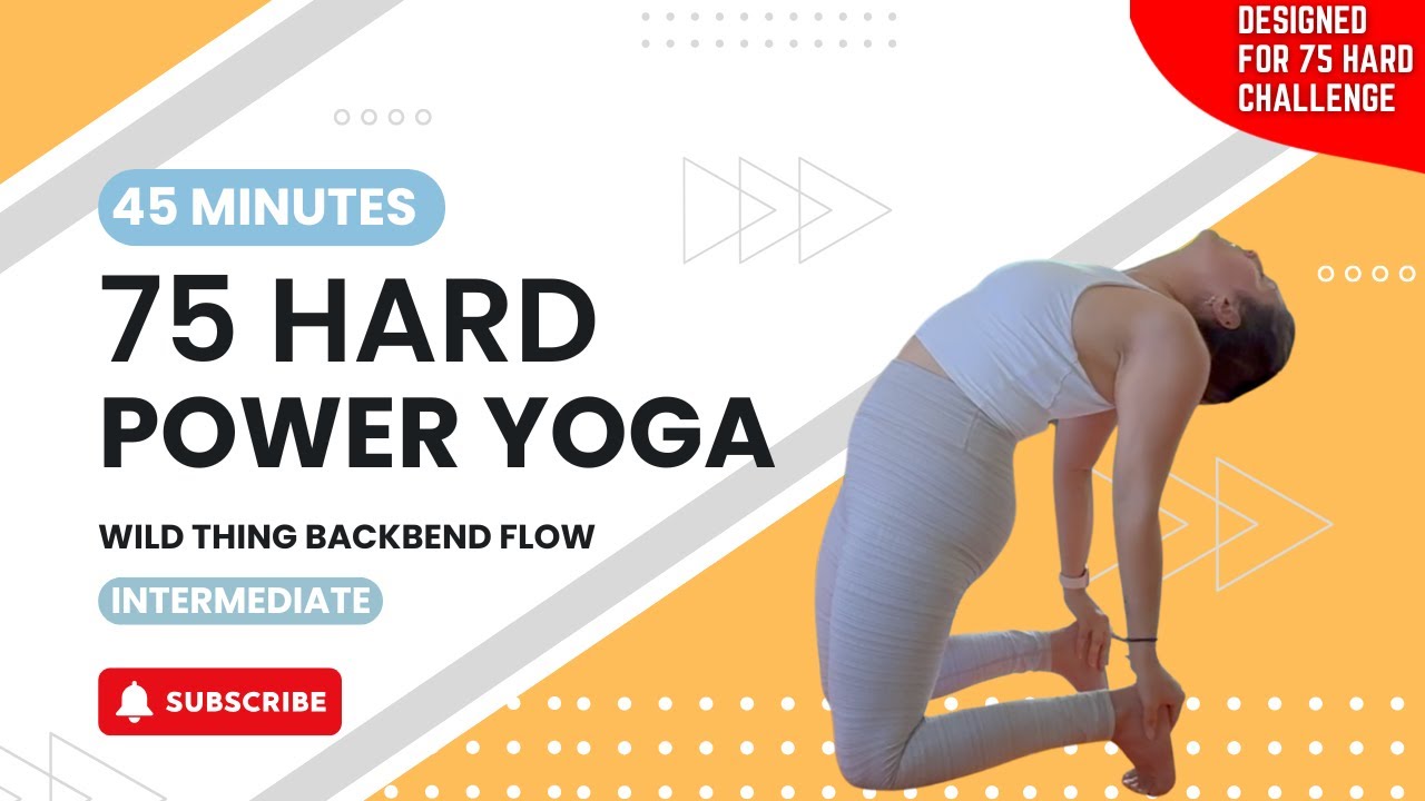 Backbend Flow | 45-Min Intermediate 75 Hard YOGA | Day 23,