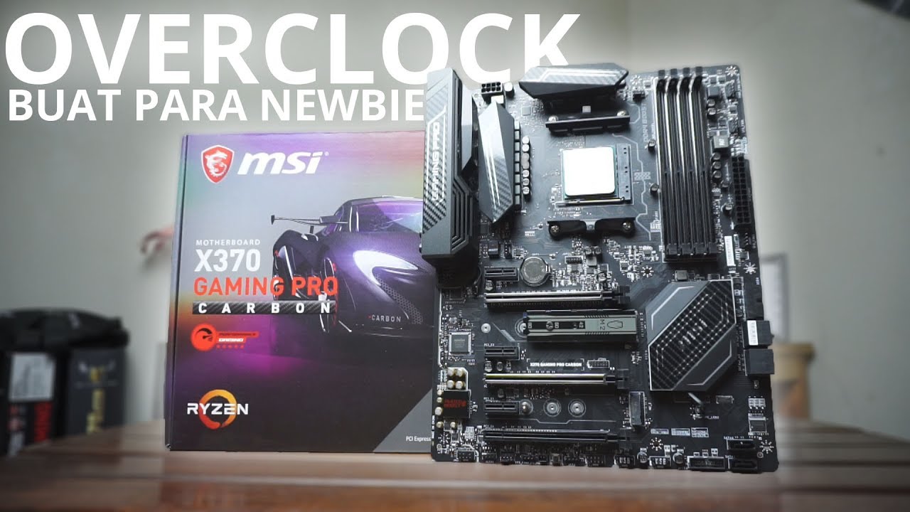 Overclocking Harian Ryzen 5 1600 di Motherboard MSI X370 Gaming Pro Carbon ( BASIC GUIDE )