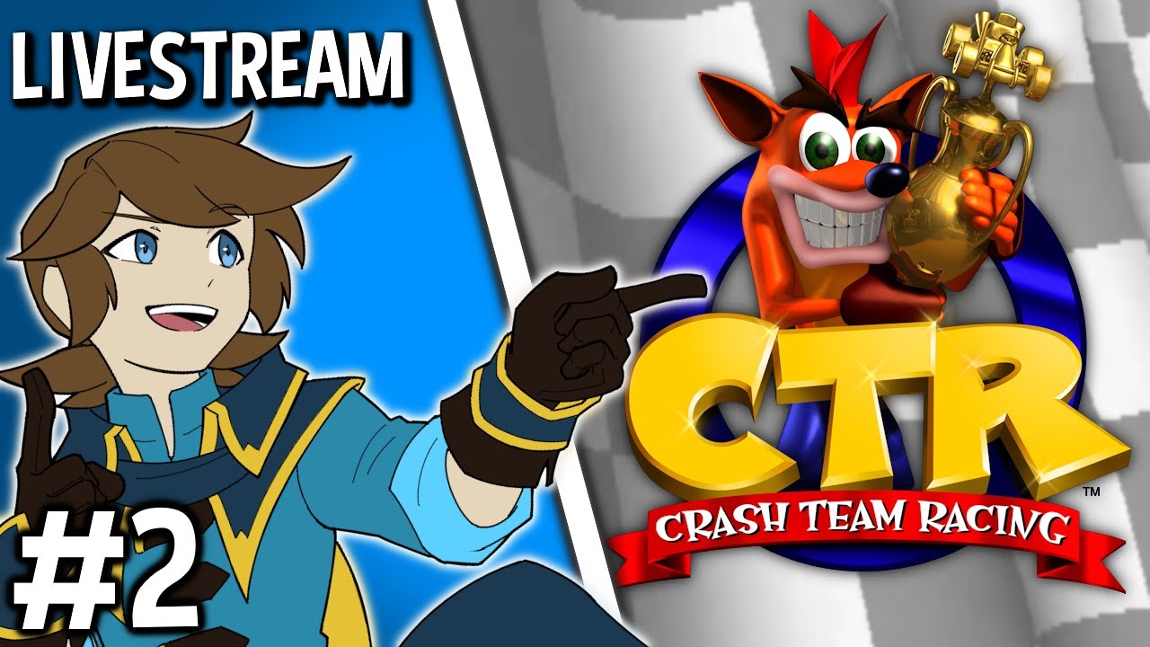 LIVESTREAM - Crash Team Racing [#2]