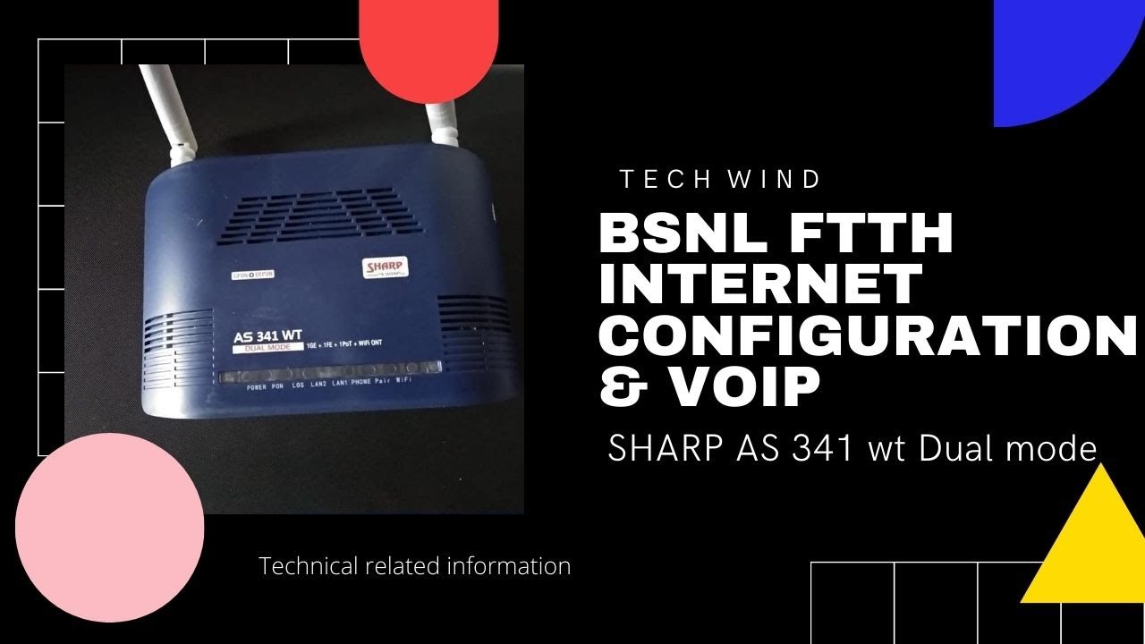 SHARP AS 341 WT Dual mode configuration for BSNL FTTH internet connection & VoIP | Modem config.