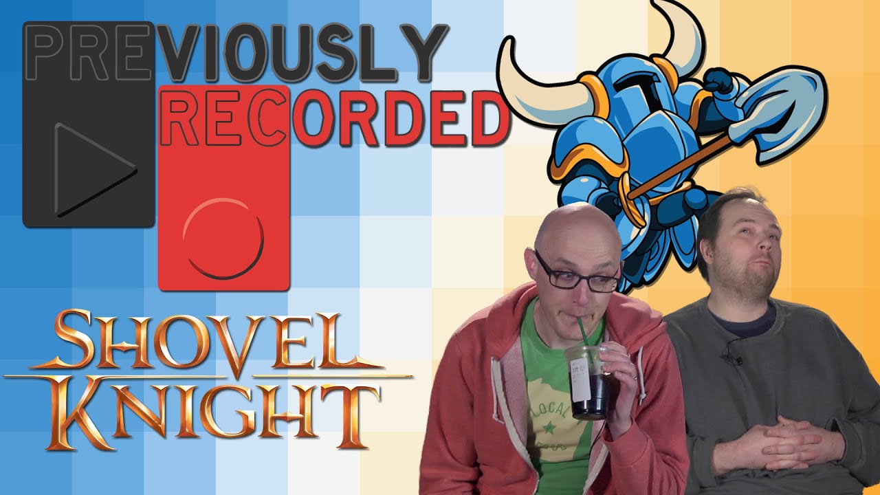 Previously Recorded - Shovel Knight