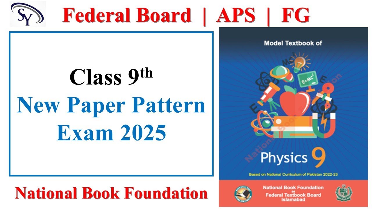 New Paper Pattern | NBF Physics 9 | Exam 2025 | Federal board | FBISE | FG