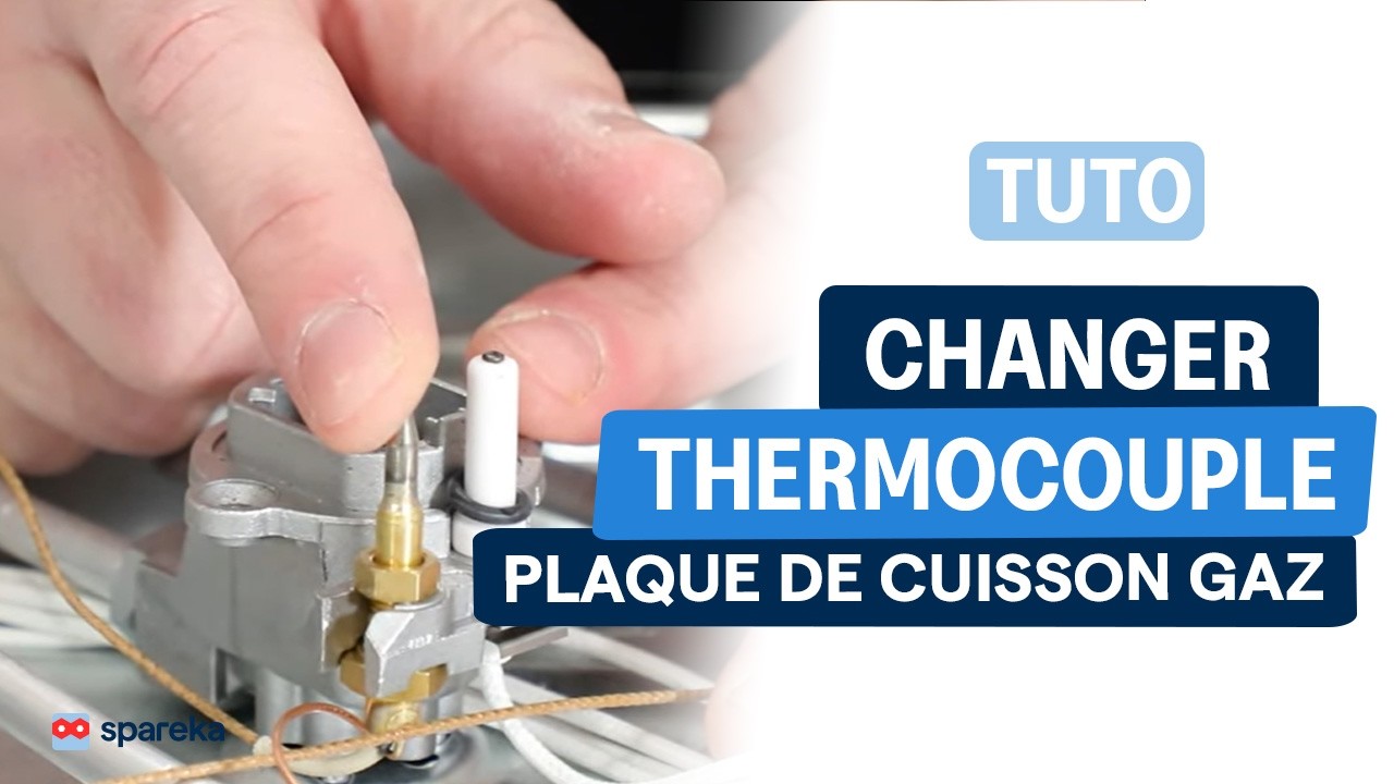 Comment changer un thermocouple sur un plaque de cuisson gaz - Tuto
