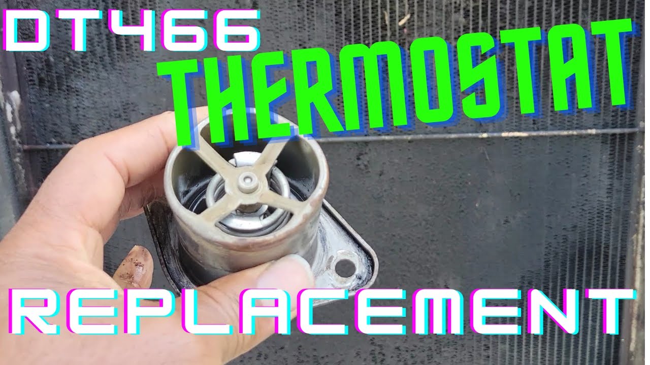 How To Replace DT466 Thermostat/Tips For Longer Engine Life!