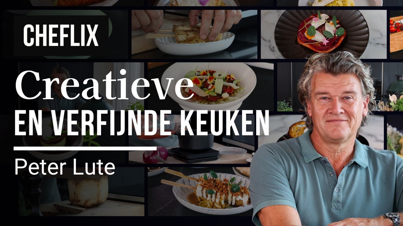 Creatieve en verfijnde keuken | Peter Lute | Trailer | Cheflix