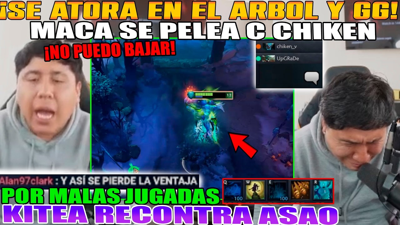 SE ATORA EN EL ARBOL Y GG!! MACARIUS SE PELEA CON CHIKEN X MALAS JUGADAS. KITEA ASADAZO DOTA 2