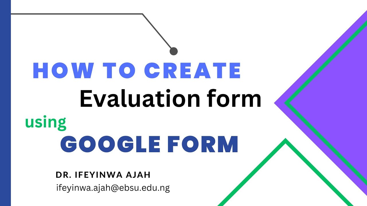 HOW TO CREATE EVALUATION FORM USING GOOGLE FORM