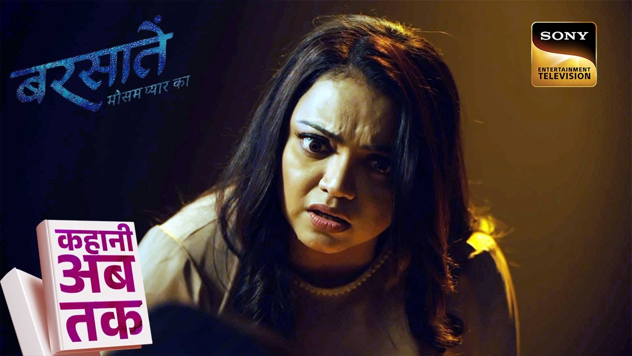 Kahani Ab Tak | Barsatein - Mausam Pyaar Ka | Episodes 156 To 160