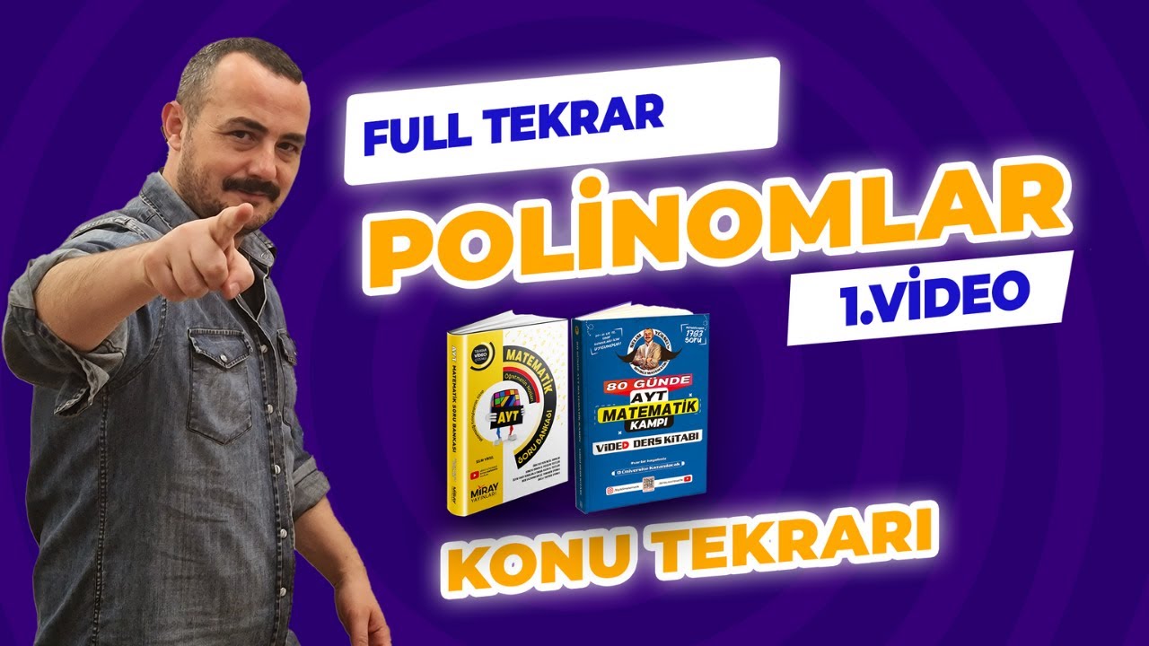 AYT Matematik Tekrar - Polinomlar 1 - Konu Tekrarı