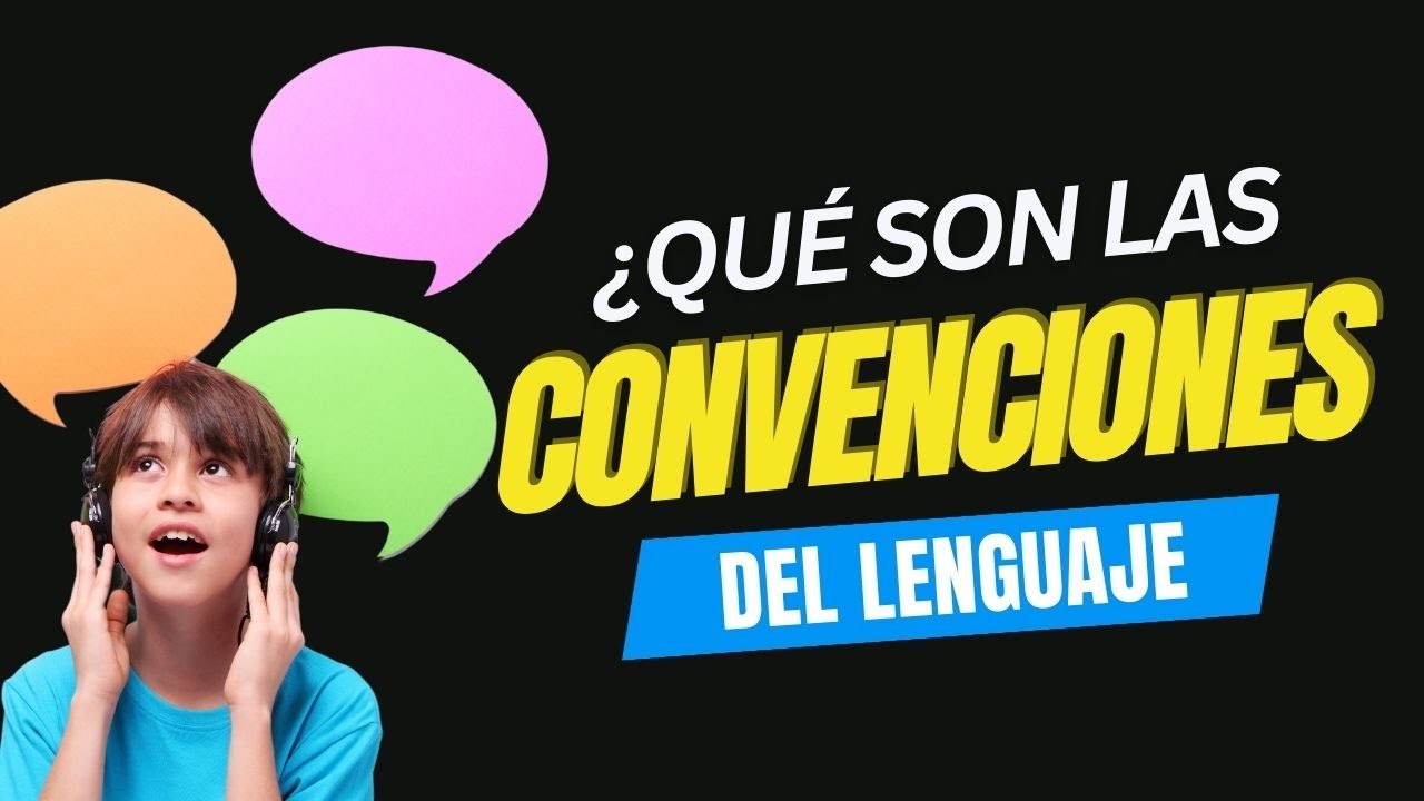 CONVENCIONES DEL LENGUAJE