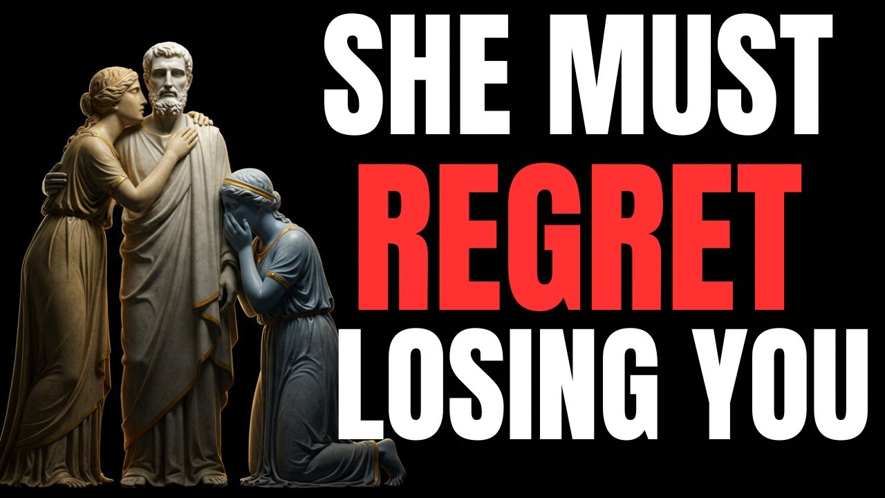 How to make her regret losing you | Stoic mindset