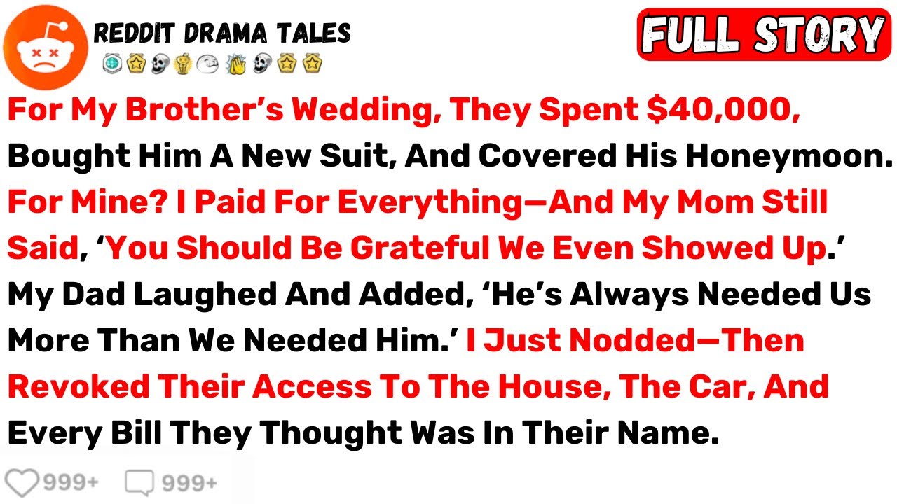 For My Brother’s Wedding, They Spent $40,000, Bought Him A New Suit, And... - Best Reddit Stories
