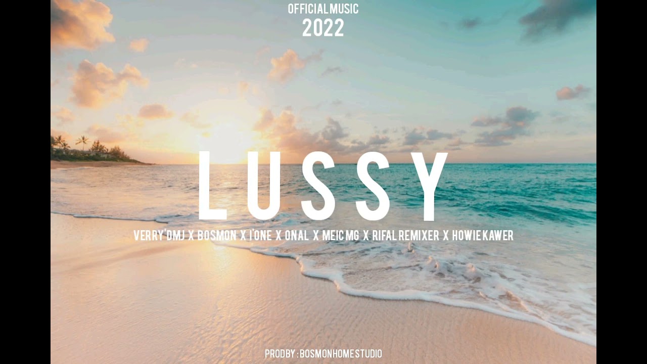 LUSSY - Official Music 2022
