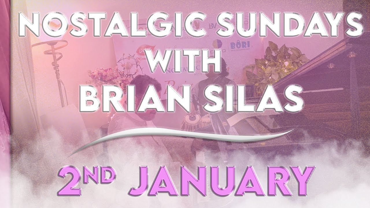 Nostalgic Sundays With Brian Silas | January Session 2022
