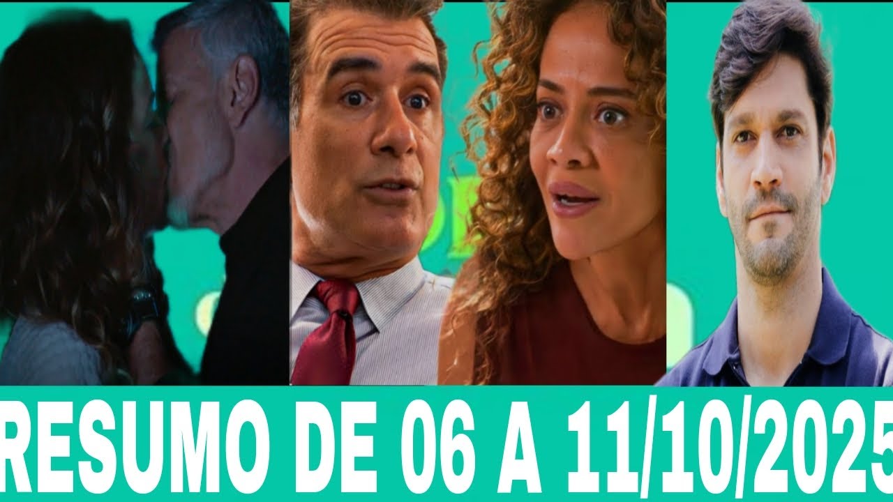 DONA DE MIM RESUMO SEMANAL DE 06 A 11/10/2025, resumo da novela dona de mim 