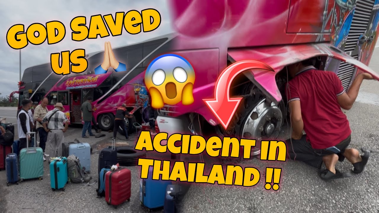 Thailand Bata Farkinda We Met an Accident😭 || Almost Lost Everything 😱