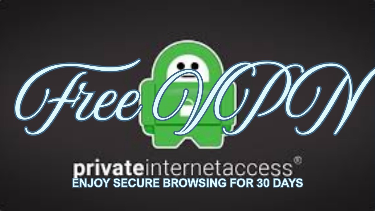 ADD PRIVATE INTERNET ACCESS VPN FOR FREE FOR 30 DAYS
