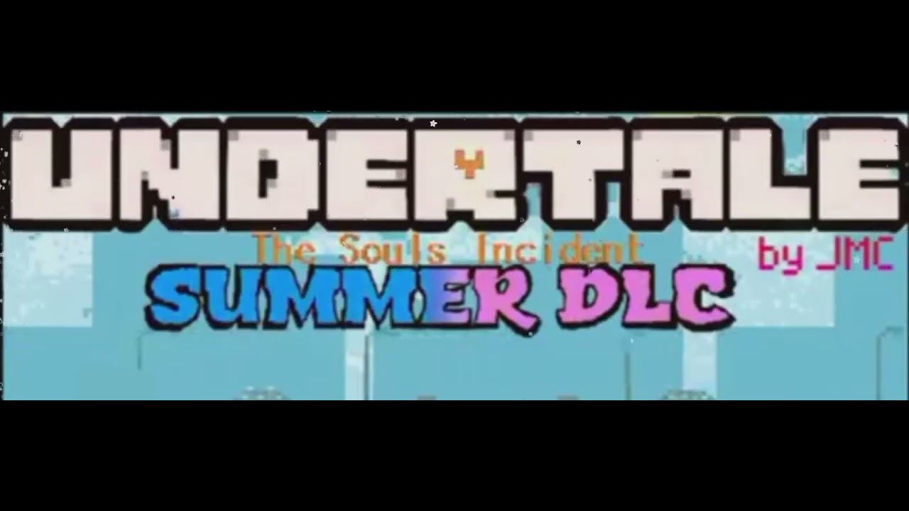 UNDERTALE THE SOULS INCIDENT SUMMER DLC