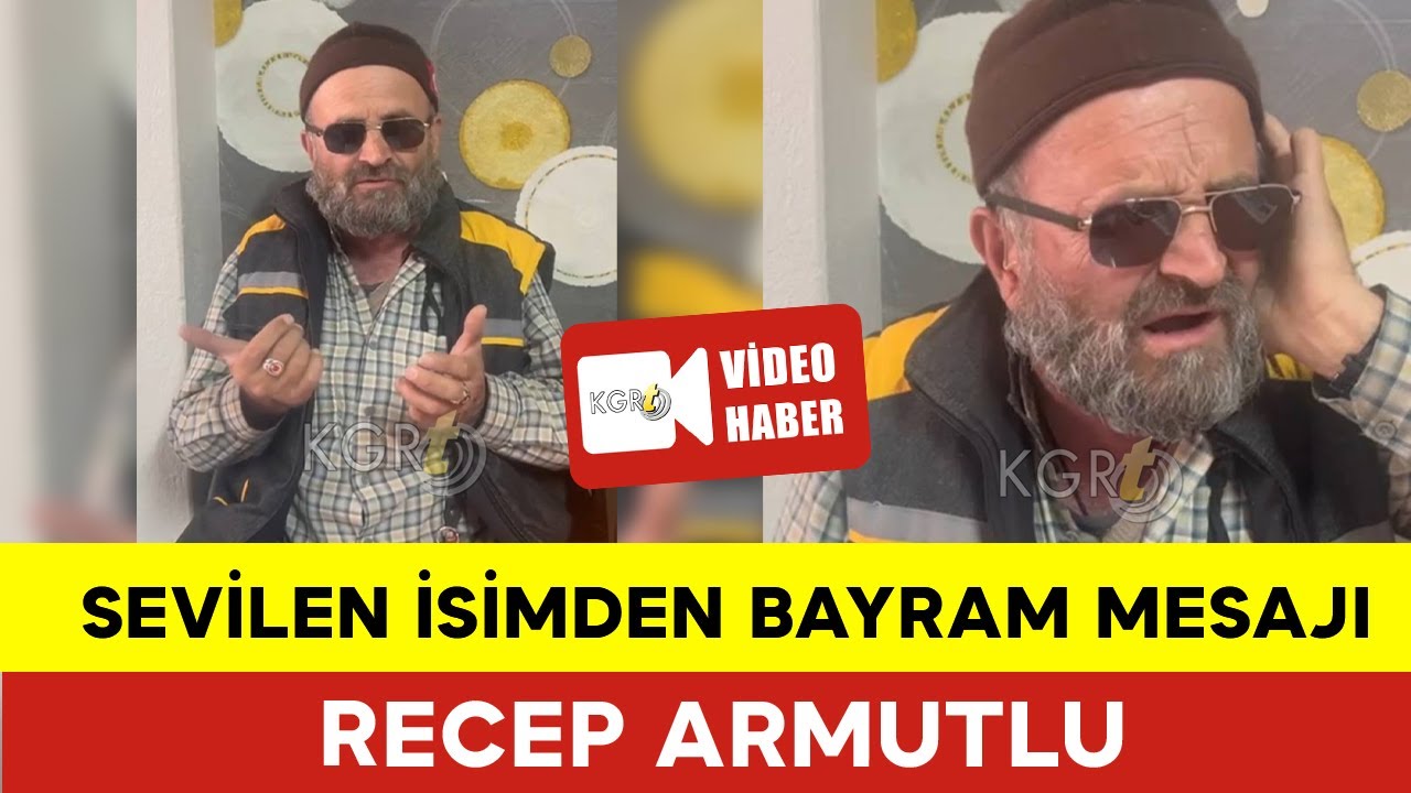 Sevilen İsimden Bayram Mesajı: Recep Armutlu