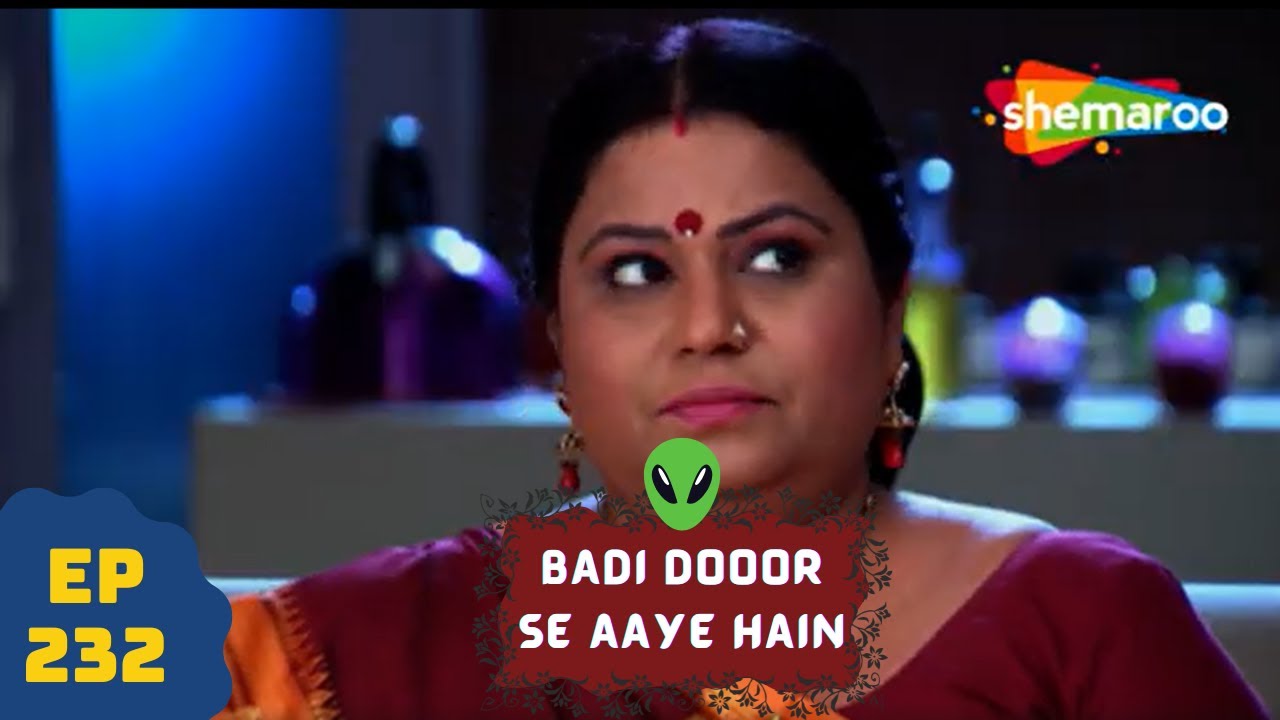 बड़ी दूर से आये है - 5 एलियंस की कहानी | Comedy. Drama Series | Badi Door Se Aaye Hain - Episode 232
