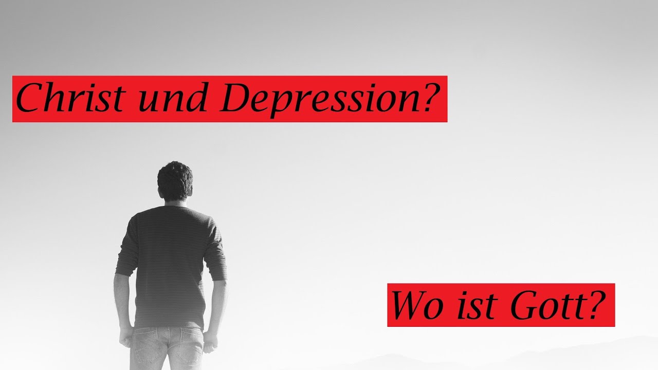 Christ und Depression? Wo ist Gott? Eine Ermutigung am Beispiel von Elia