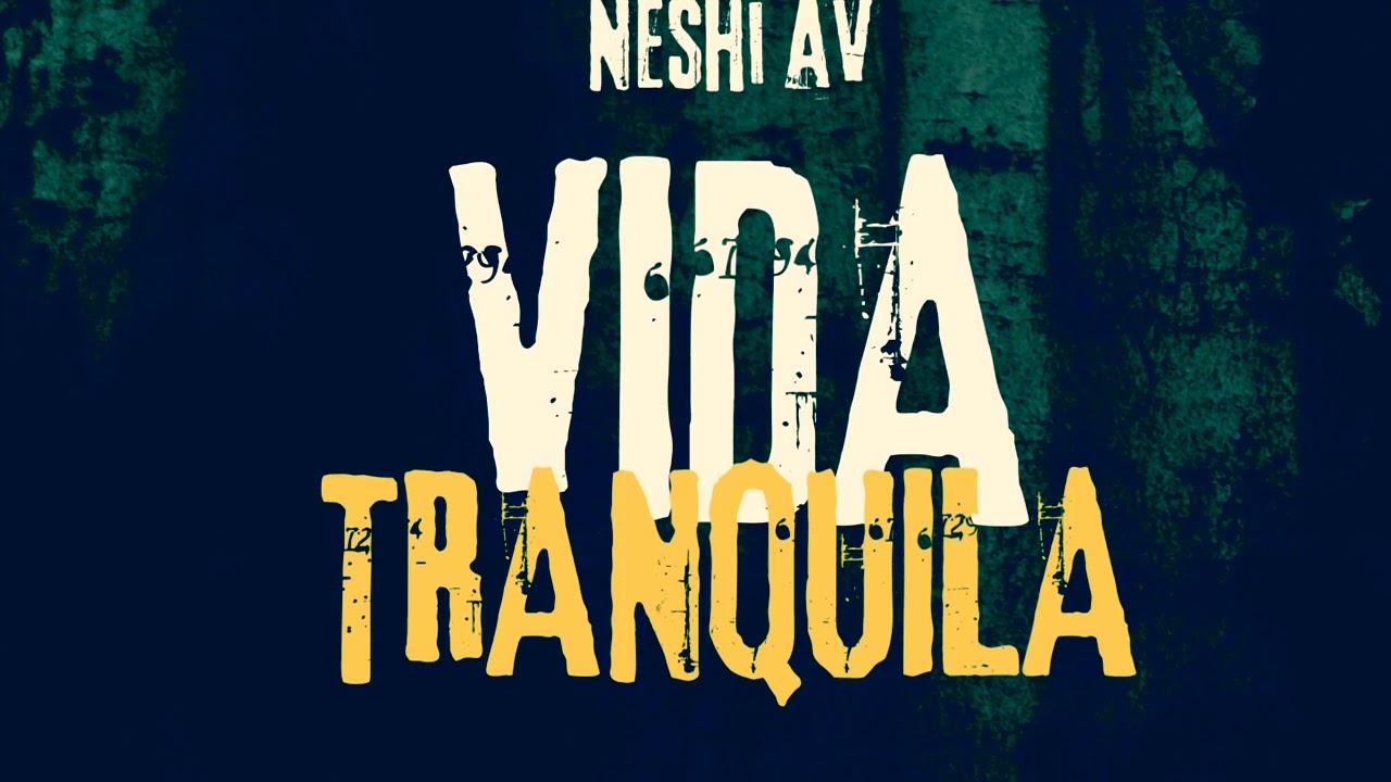 Neshi AV - Vida Tranquila (Audio Oficial)