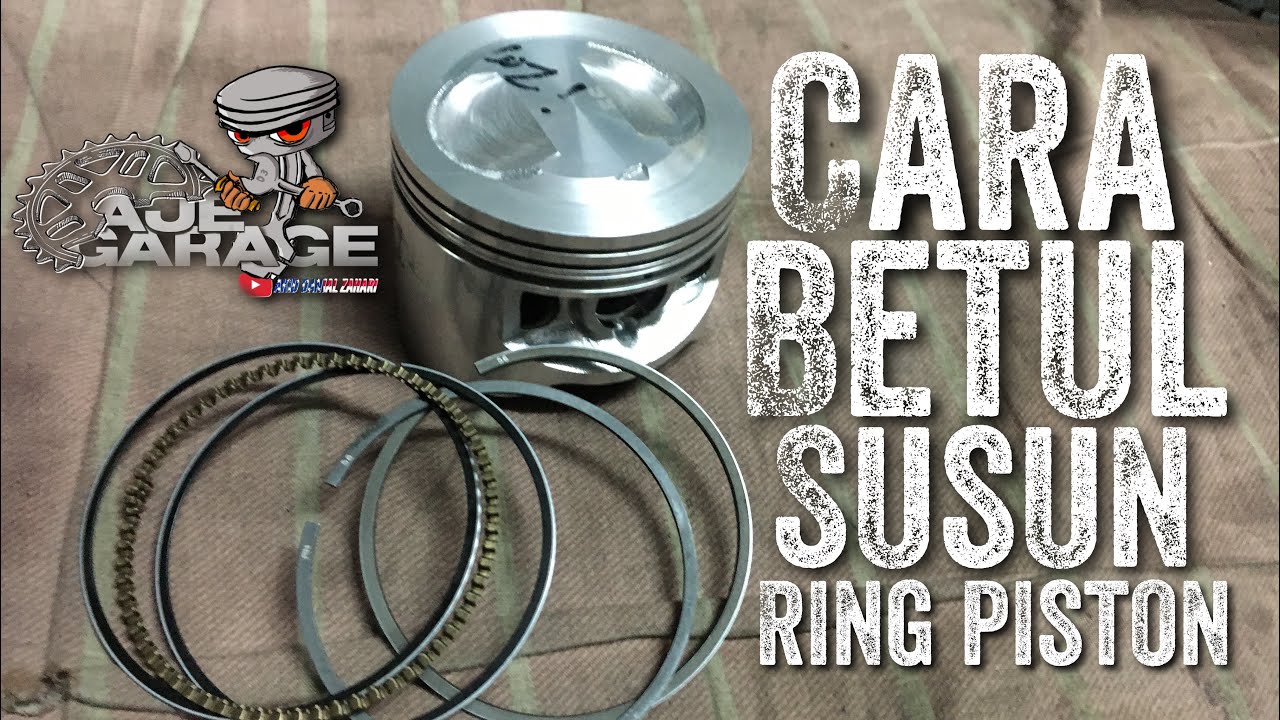 CARA PASANG RING PISTON DAN CARA SUSUN