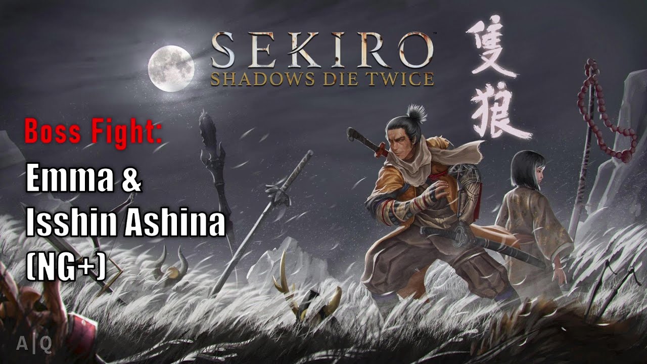 Sekiro: Shadows Die Twice - Boss Fight: Emma, The Gentle Blade and Isshin Ashina (Shura Ending/NG+)