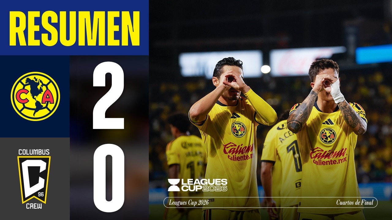 Resumen Completo: Am&eacute;rica 2- 0 Columbus Crew | Cuartos de Final de Leagues Cup | Por la recta final
