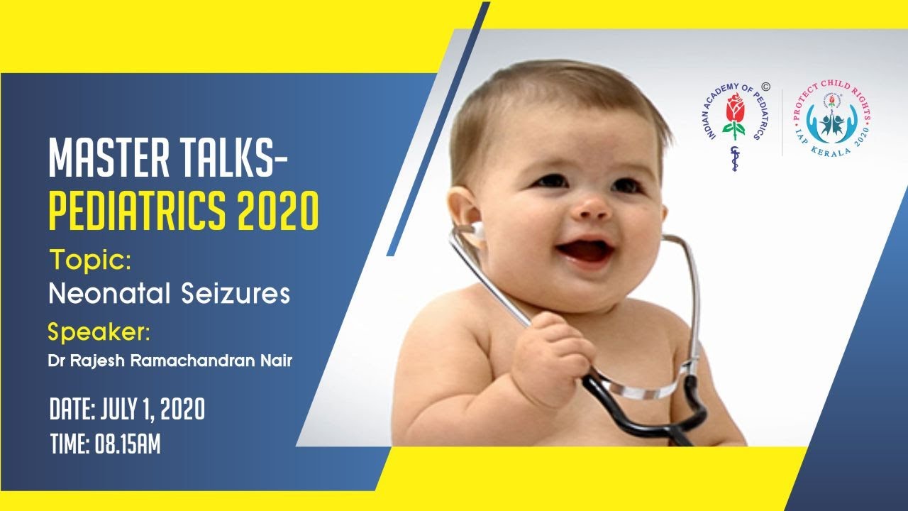 Neonatal Seizures / Dr Rajesh Ramachandran / Master Talks Pediatrics 2020 / IAP Kozhikode
