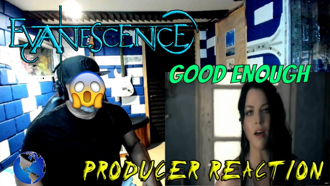 Evanescence   Good Enough - Producer Reaction