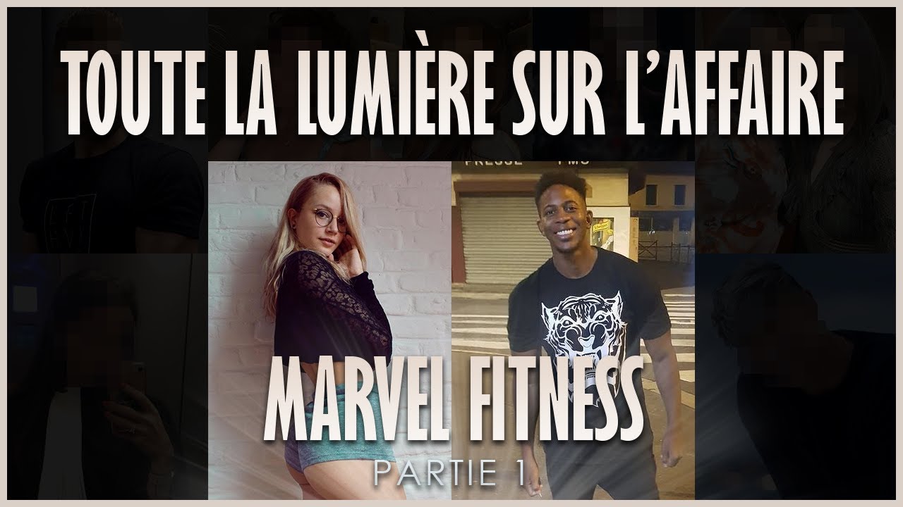 Toute la lumière sur l'affaire Marvel Fitness (partie 1) : Preuves inédites, chronologie exacte.