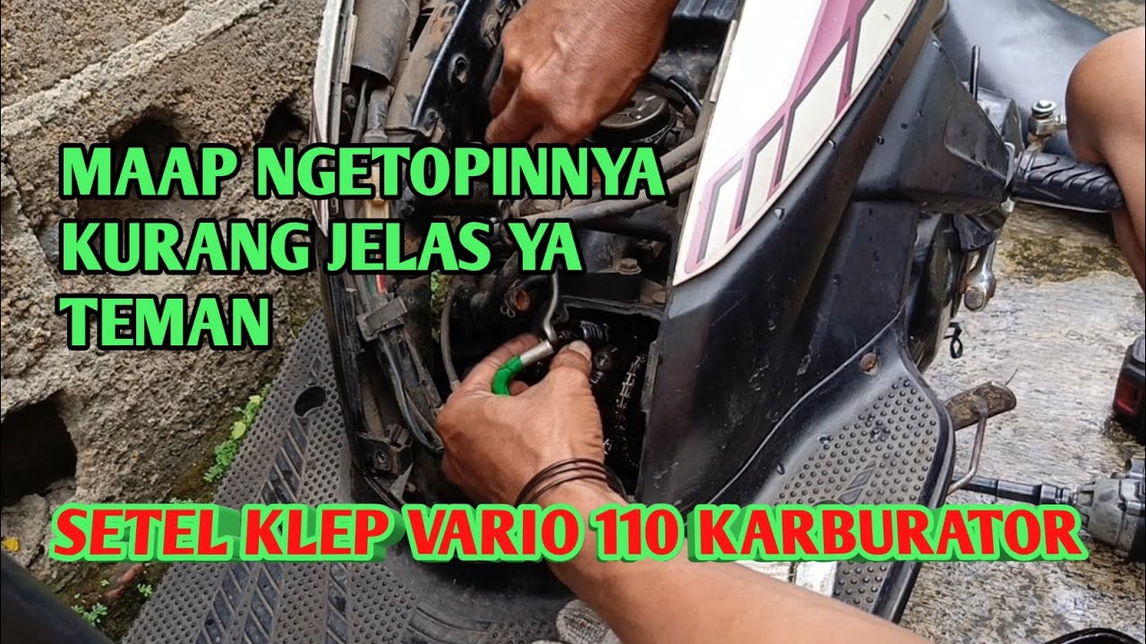 Servis panggilan disuruh setel klep vario 110 karbu