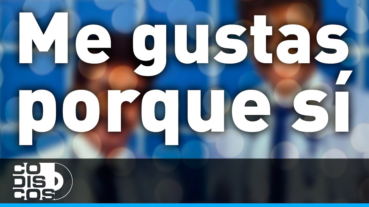Me Gustas Porque Si, Los Diablitos-  Audio