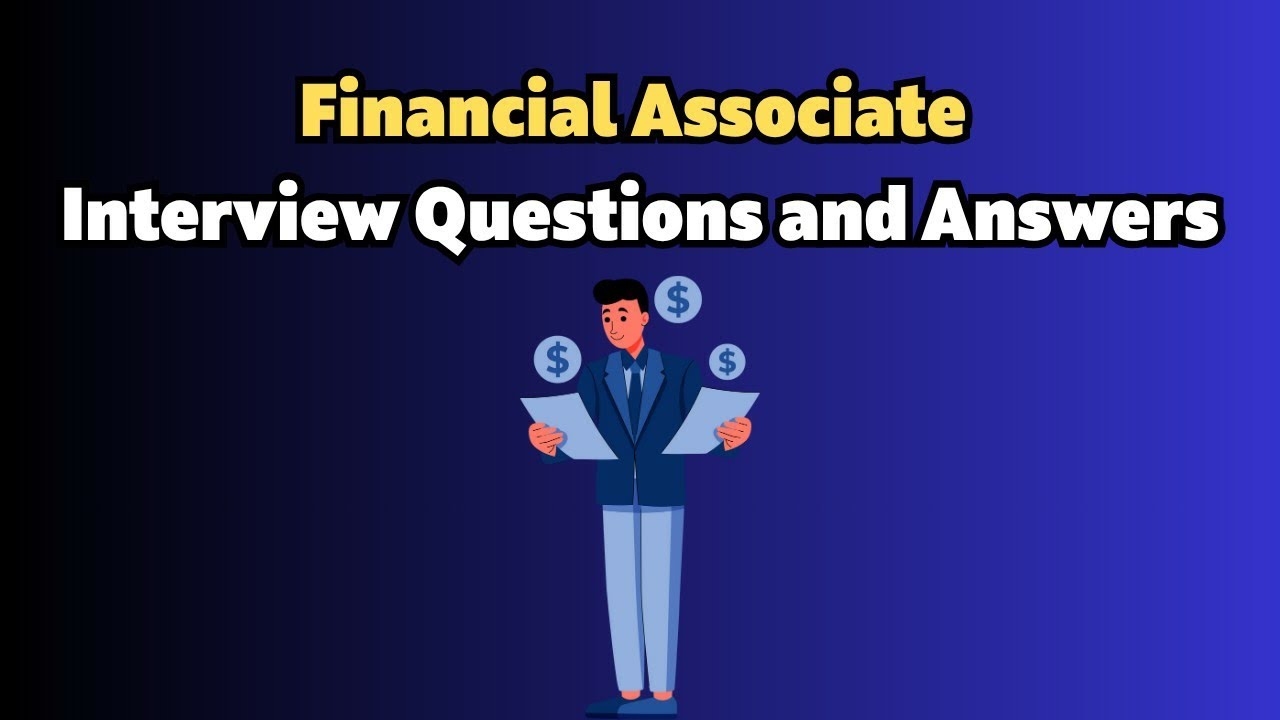 Financial Associate Interview Questions and Answers