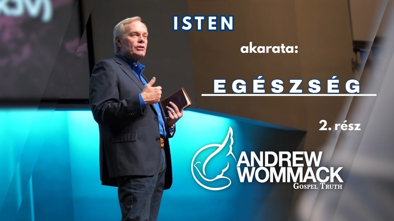 Isten azt akarja, hogy egészséges legyél! 2. rész Isten soha nem akarta, hogy betegek legyünk!