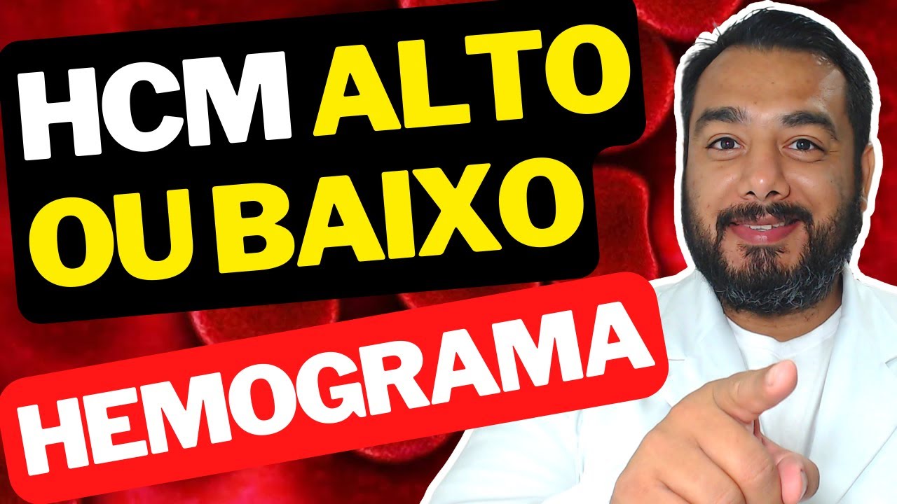 HCM Baixa ou Alta no Hemograma | Hemoglobina Corpuscular Média | Índices Hematimétricos