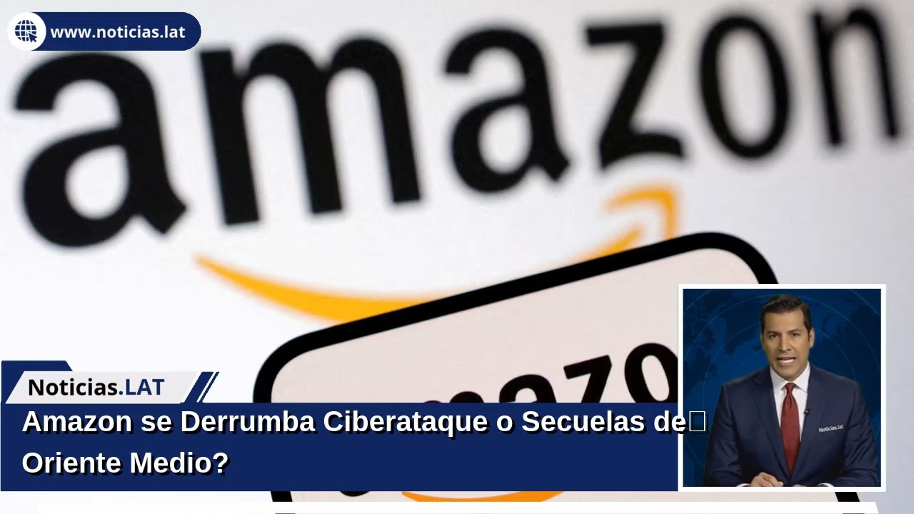 Amazon se Derrumba: ¿Ciberataque o Secuelas de Oriente Medio?