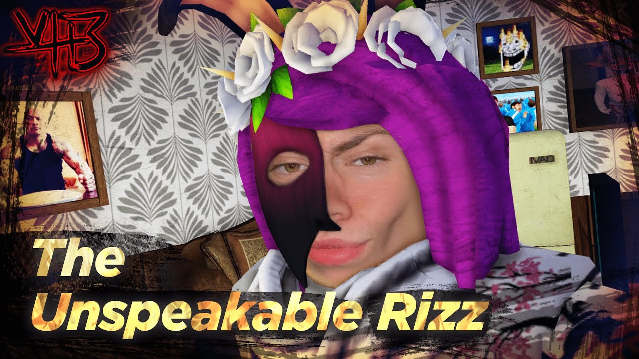 [VH3]The Unspeakable Rizz