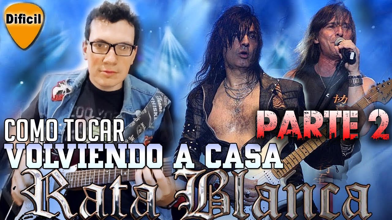 COMO TOCAR - RATA BLANCA - VOLVIENDO A CASA PARTE 2 - GUITARRA / TUTORIAL / COVER
