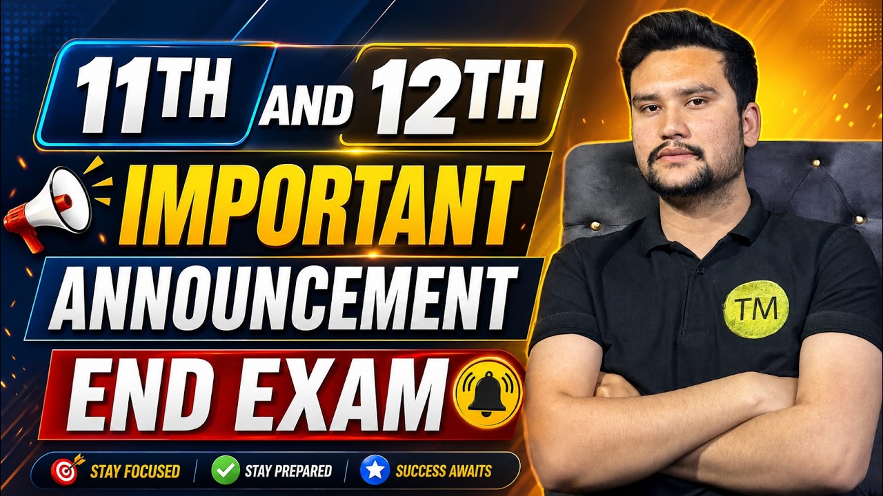 11th & 12th Class Students Important Announcement | Final Exam Update 2026 | Must Watch