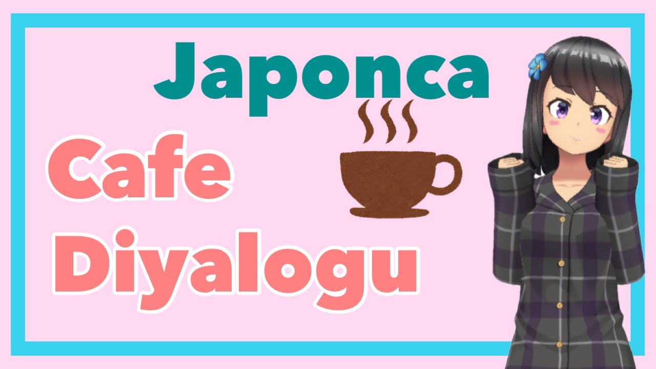 Japonca Kafede Diyalog #3